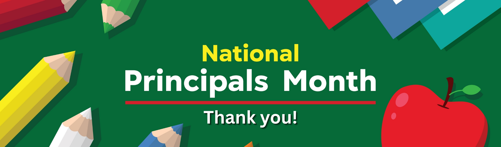 National Principals Month  different colored colored pencils  apple  and colorful parts of paper  Thank you