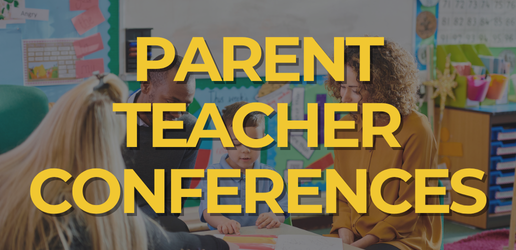 Parent Teacher Conferences